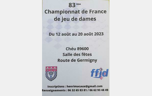 83ème CHAMPIONNAT DE FRANCE DE JEU DE DAMES 12/8 au 20/8/2023 à CHEU 89